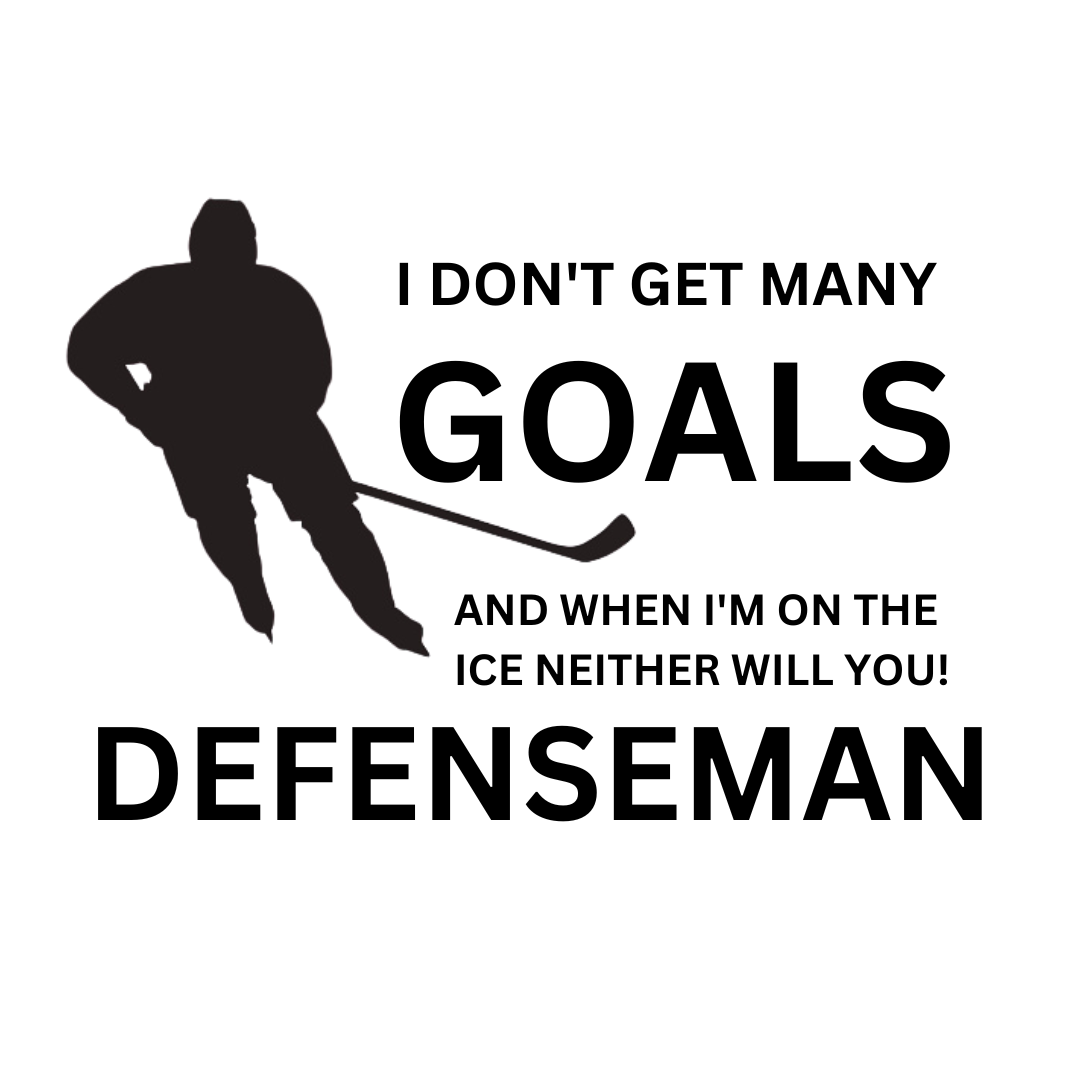Defenseman Hockey Quote – Original Design – Design Only