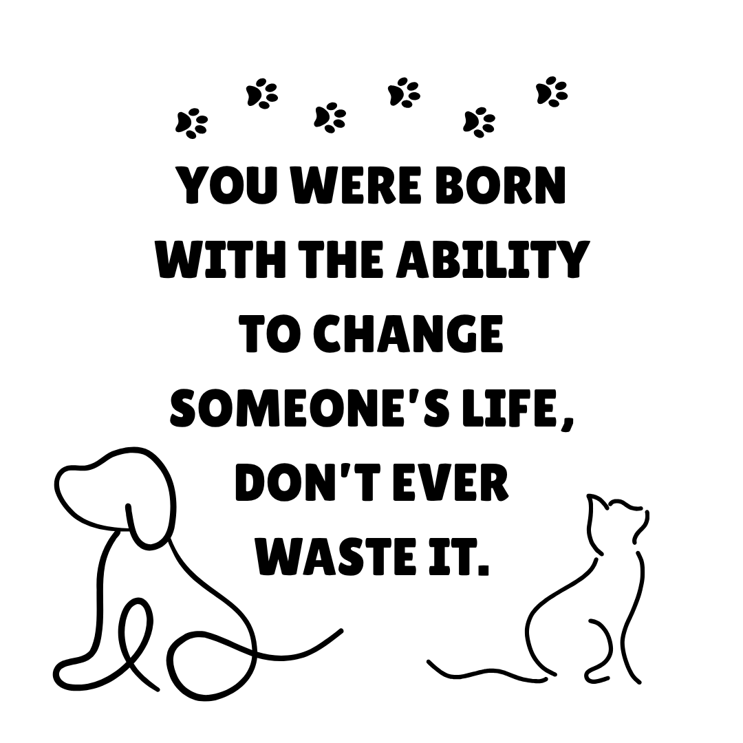 You Were Born to Change Someone’s Life – Design Only