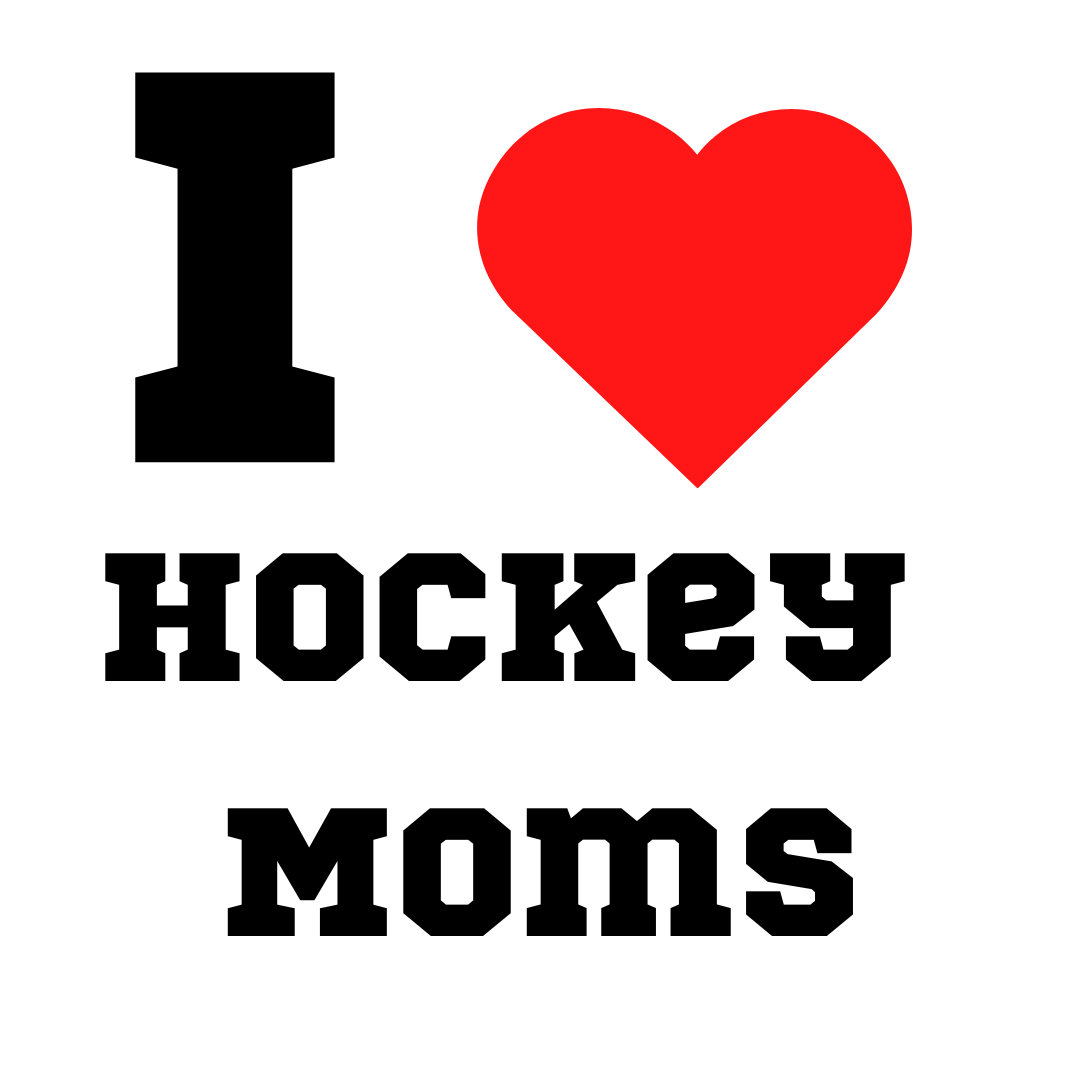 I ❤️ Hockey Moms Design 🏒❤️