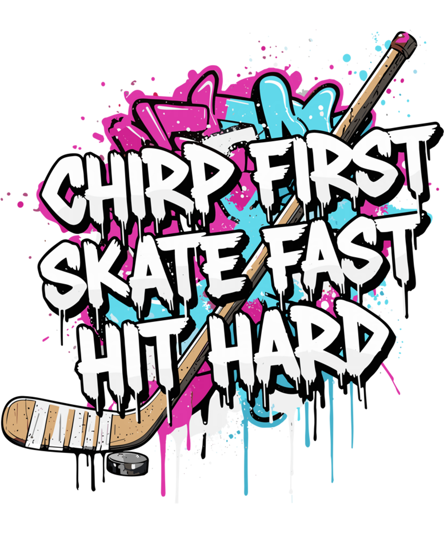 Chirp First Skate Fast Hit Hard – Design Only