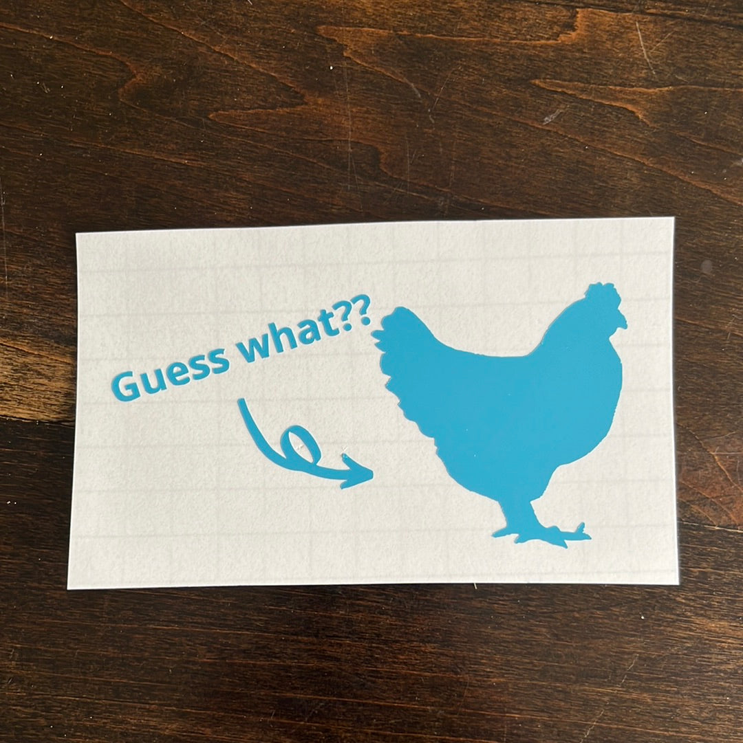 Guess What Chicken Butt Car Decal