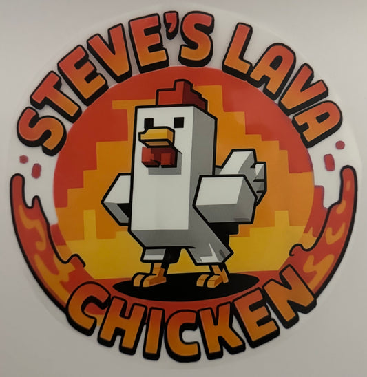 Steve’s Lava Chicken – Design Only
