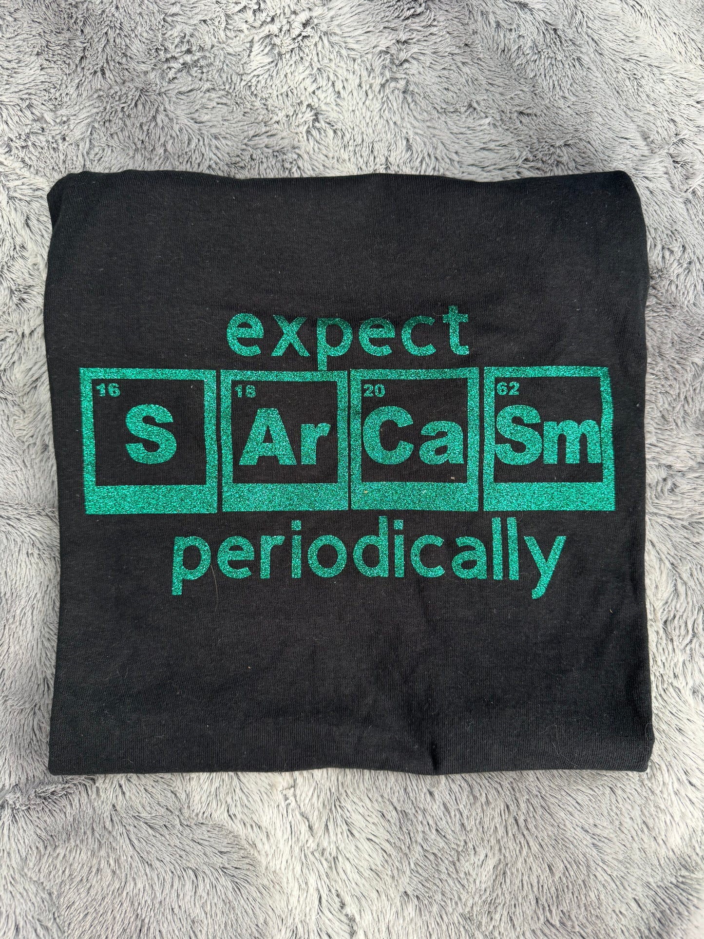 Expect Sarcasm Periodically T-Shirt