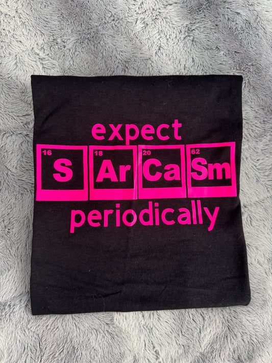 Expect Sarcasm Periodically T-Shirt