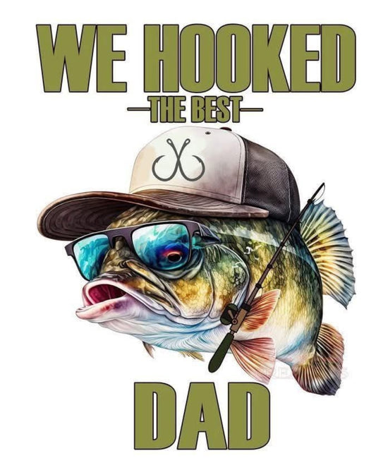 We Hooked the Best Dad – Fishing Design – Design Only