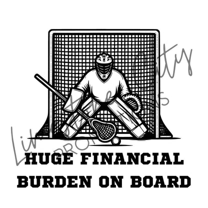 Huge Financial Burden On Board - Lacrosse Decal