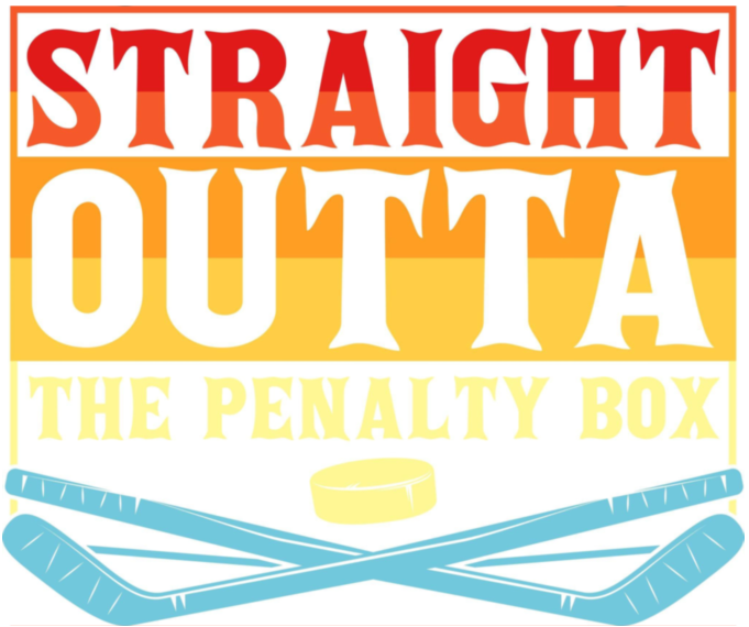 Straight Outta The Penalty Box – Hockey Design – Design Only