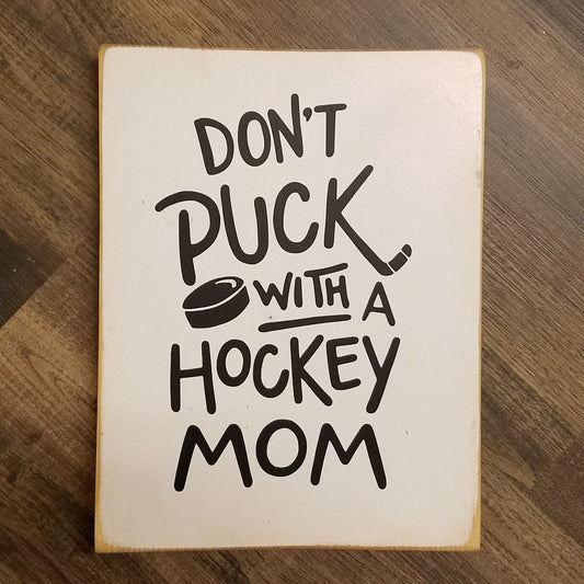 Don't Puck With a Hockey Mom Car Decal